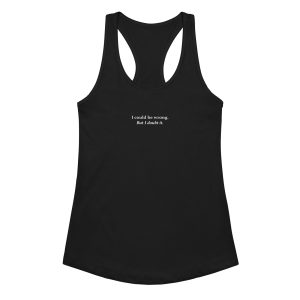 I could be wrong, but I doubt it Women’s fitted racerback tank top | Ansuz Rune