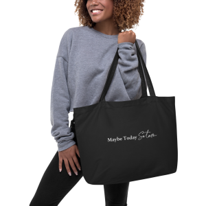 Maybe Today, Satan | Large Organic Tote Bag